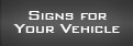 Signs for your Vehicle